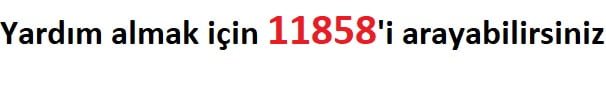 11858 teknik destek