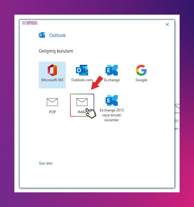 3. adım outlook gelişmiş ayarlar seçenekleri – imap seçimi