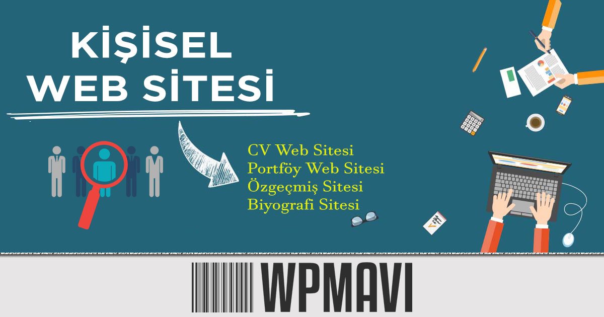 Kişisel Web Sitesi: Nasıl Yapılır? CV, Portföy Sayfası Örnekleri | WPMAVI