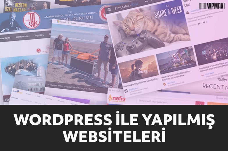 Wordpress ile Yapılmış Siteler: Fenomen Site Örnekleri | Türkiye - WPMAVI
