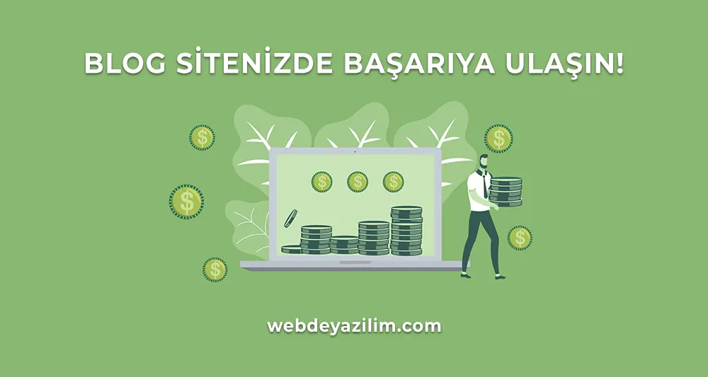 Blog Sitelerinin Başarılı Olması İçin 12+ Tavsiye!