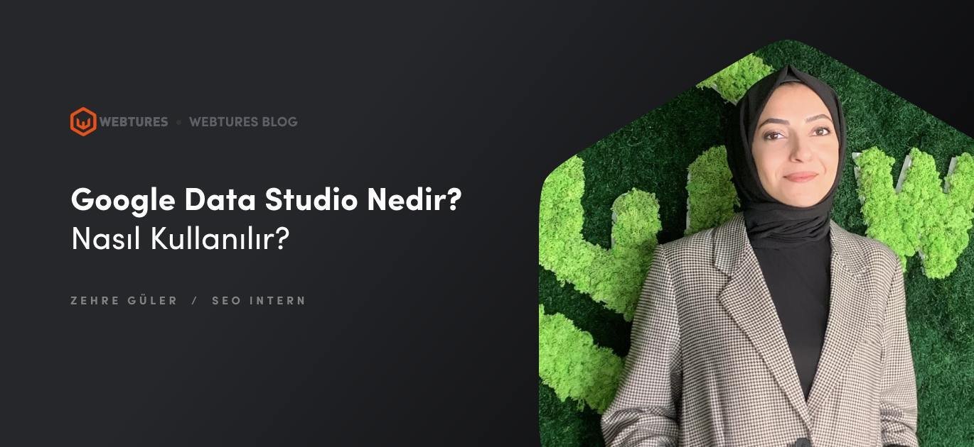 Google Data Studio Nedir Nasıl Kullanılır